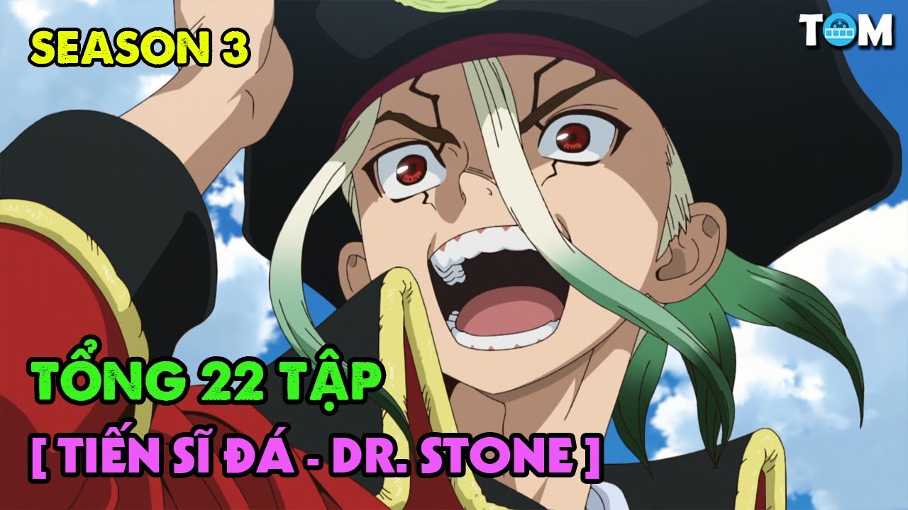 SEASON 3 | Lời Thì Thầm Của Đá - Dr. Stone | Tóm Tắt & Phân Tích Anime Kiến Thức Khoa Học