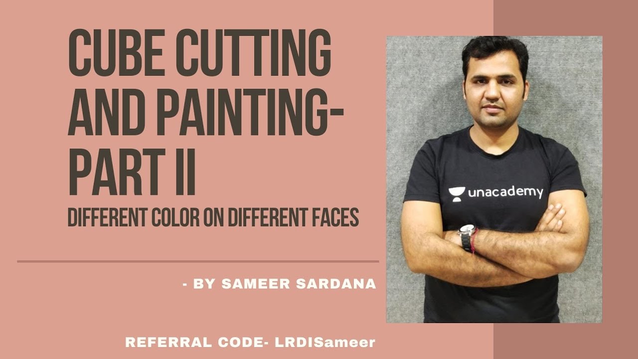 Cube Cutting And Painting-Part 2- Different Color On Different Faces