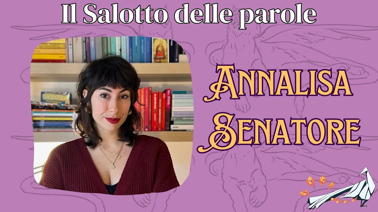 Chiacchieriamo con Annalisa Senatore - Il Salotto delle Parole | La Fenice di Carta 🐦‍🔥