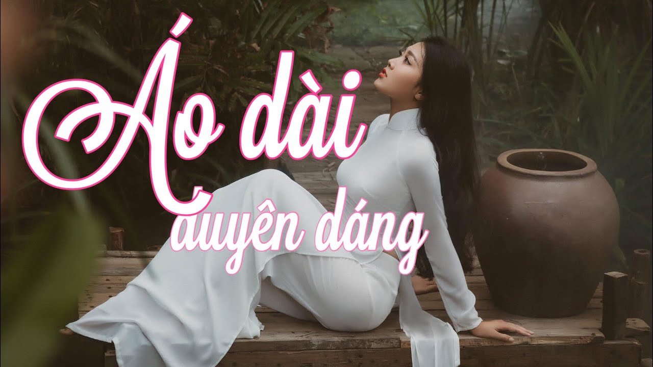 Nhạc Không Lời Hay - Áo Dài Duyên Dáng