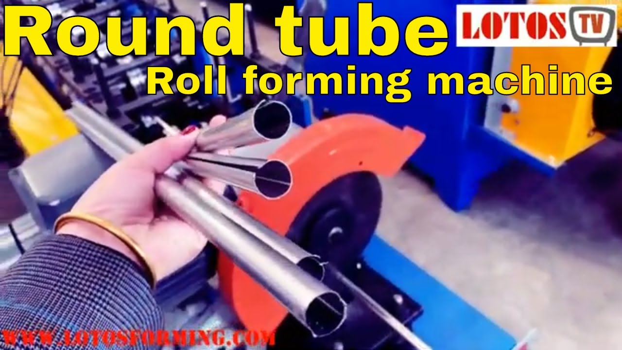 【Round tube roll forming machine】: Pipe roll forming machine | Tube Rolling Machine 