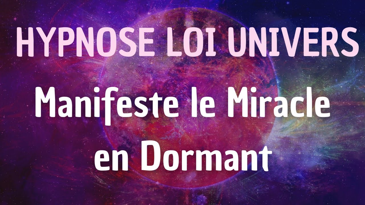 HYPNOSE POUR DORMIR - LOI D'ATTRACTION VISUALISATION CREATRICE ABONDANCE QUESTION MIRACLE