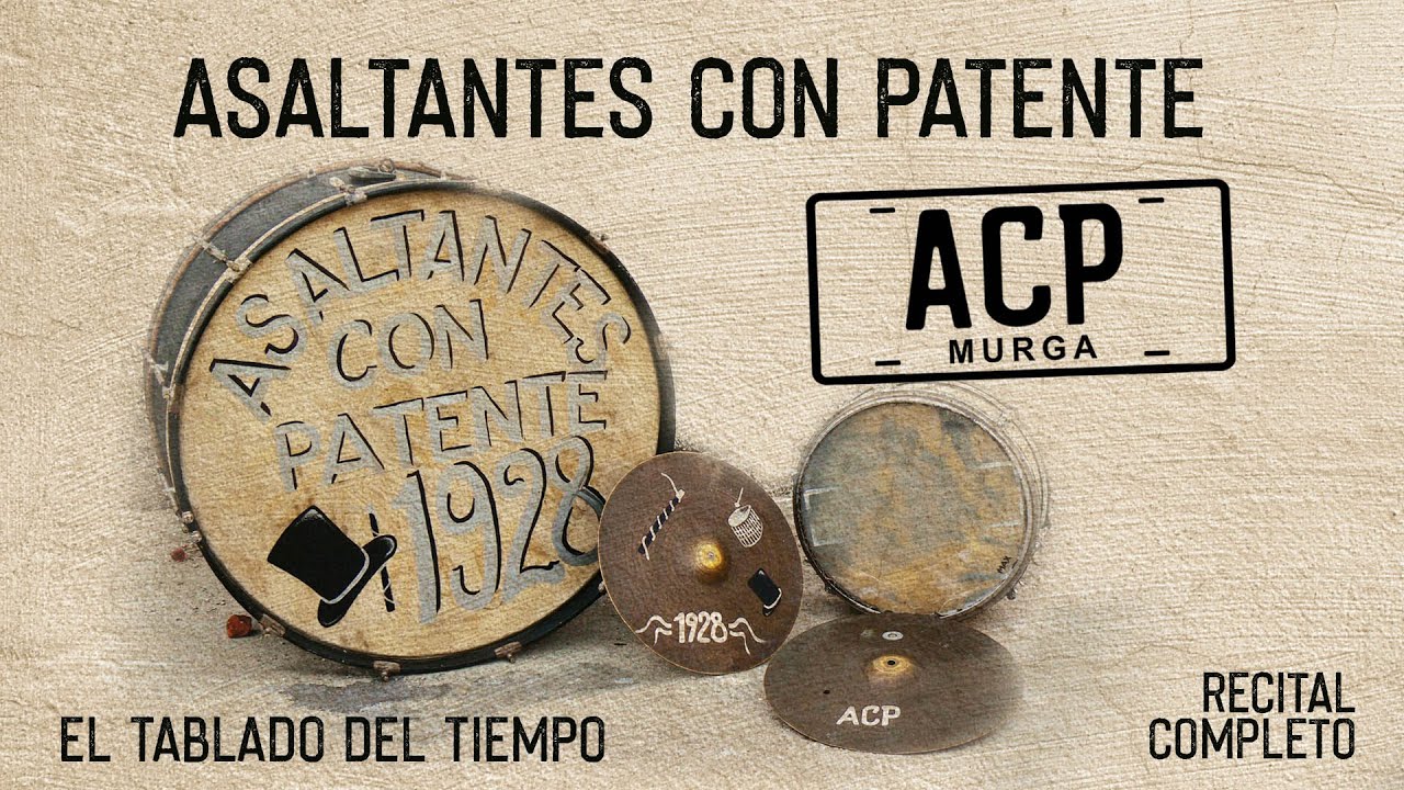 Asaltantes Con Patente - El Tablado Del Tiempo