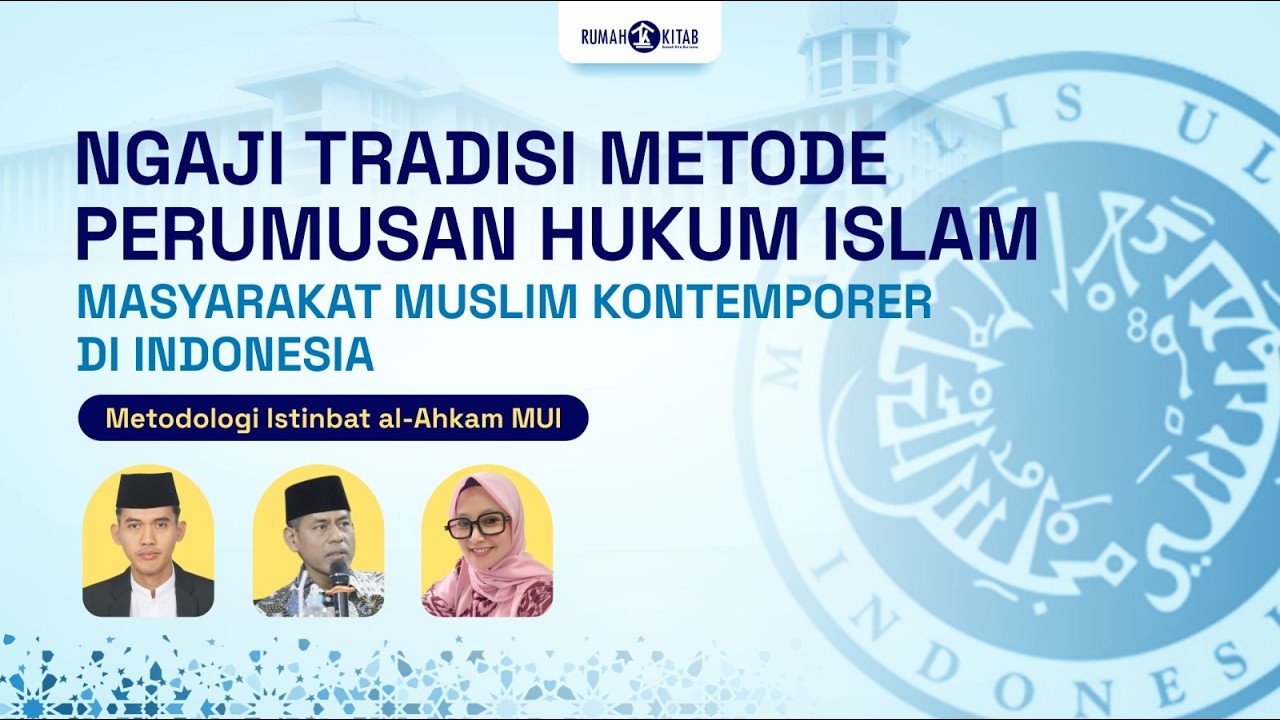 Ngaji Ramadan #1: Ngaji Metodologi Istinbat al-Ahkam MUI