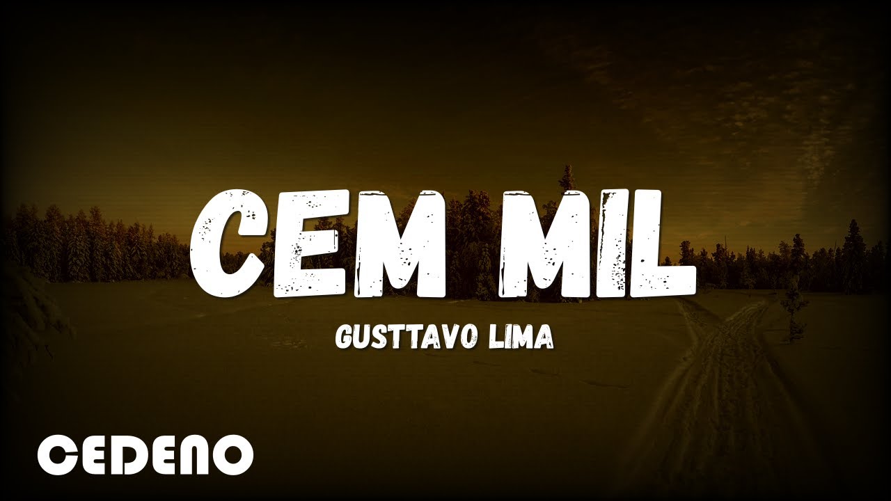 Gusttavo Lima - Cem Mil - DVD O Embaixador (lyrics & letra)