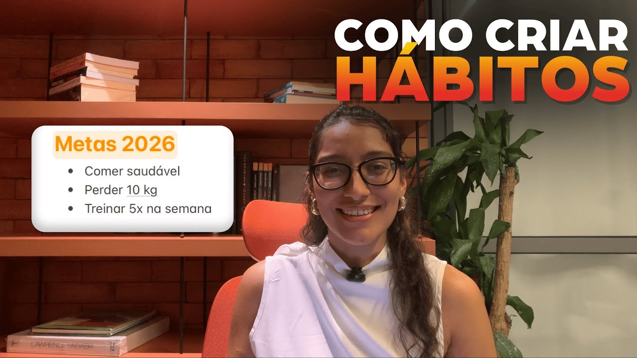 PASSO A PASSO: CRIANDO HÁBITOS DURADOUROS EM 2026
