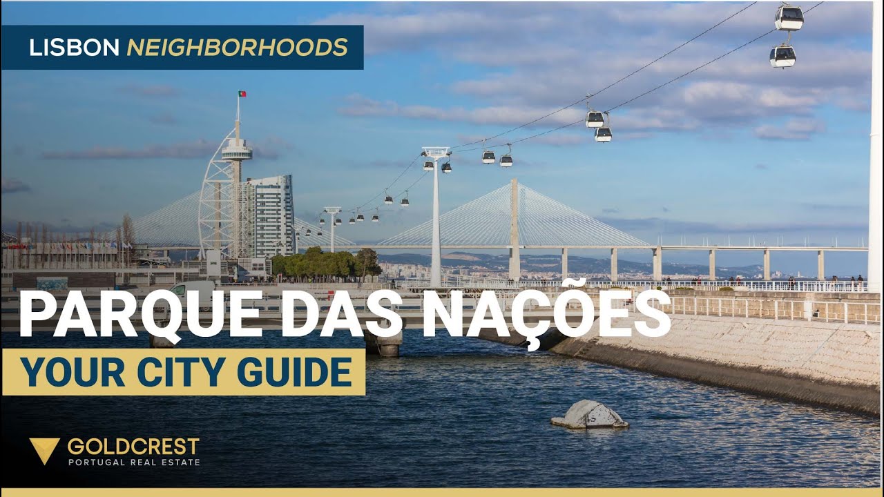 Moving to Lisbon - Lisbon Neighborhoods - Parque das Nações