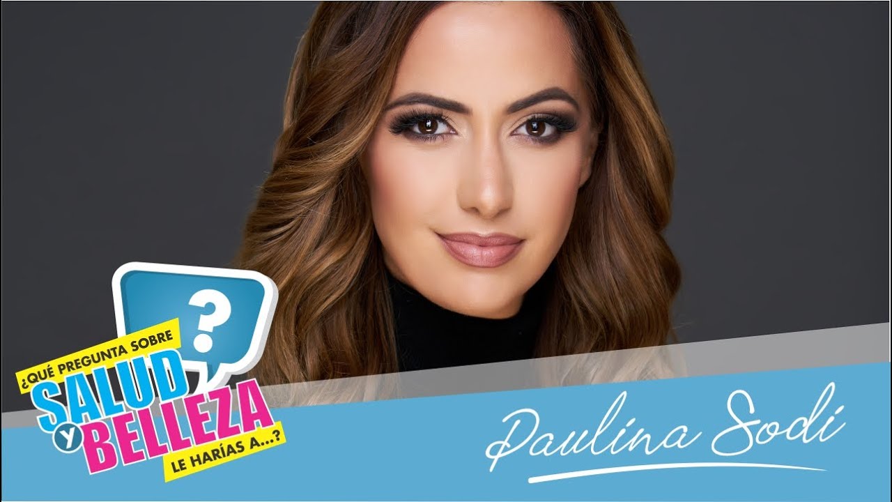 &iquest;Qu&eacute; le preguntar&iacute;as sobre salud y belleza a.....? Paulina Sodi