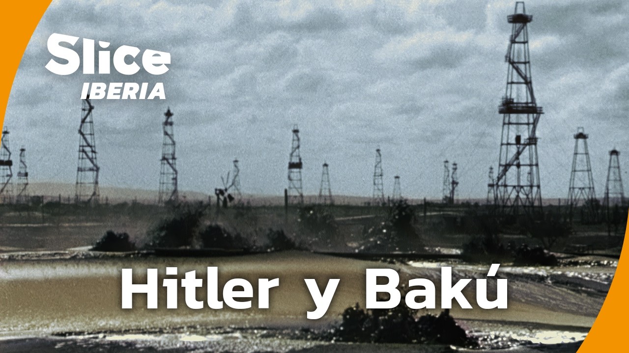 El Petróleo que Hitler Necesitaba: Bakú en la Segunda Guerra | SLICE Iberia | DOCUMENTAL COMPLETO