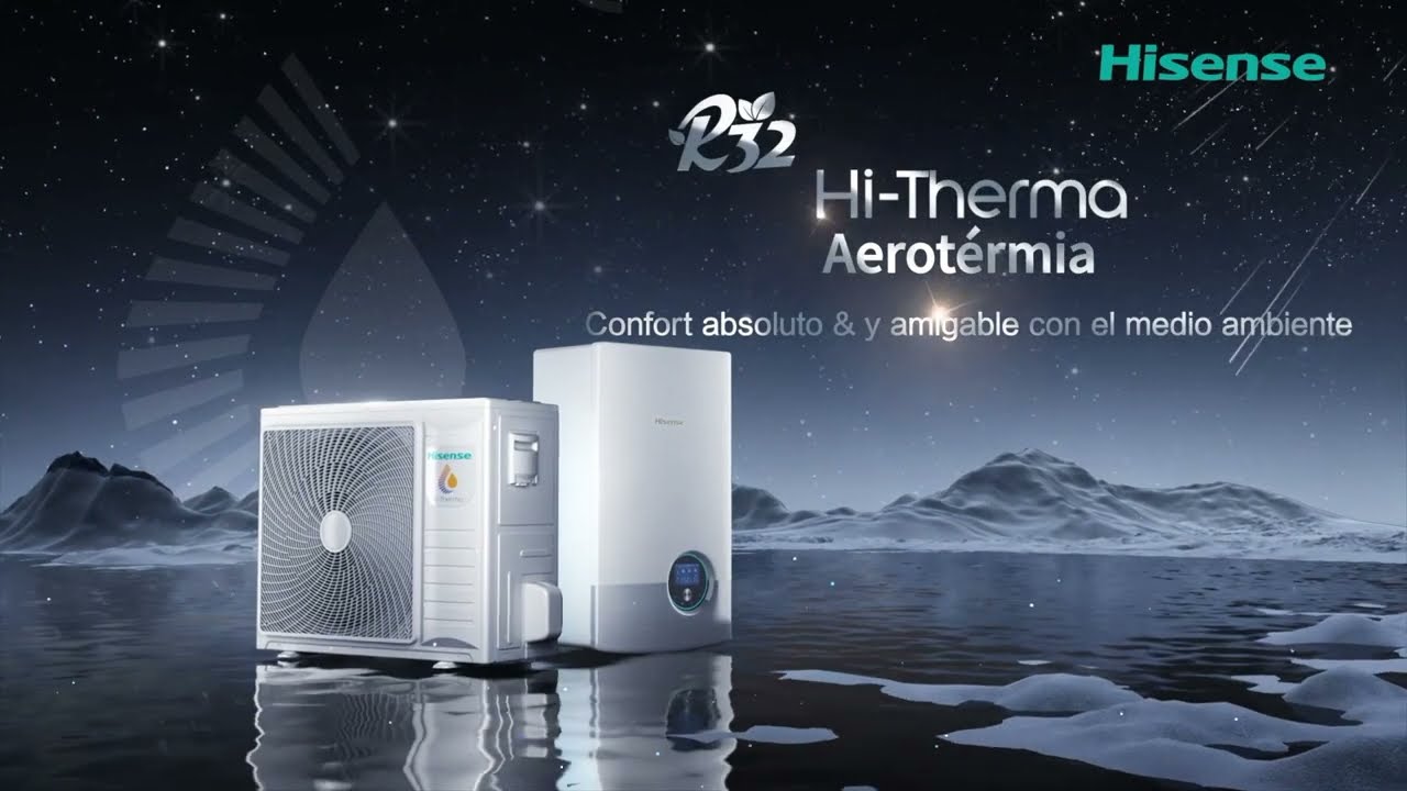 Hi-Therma de Hisense R32: Alta Eficiencia y Excelente Rendimiento