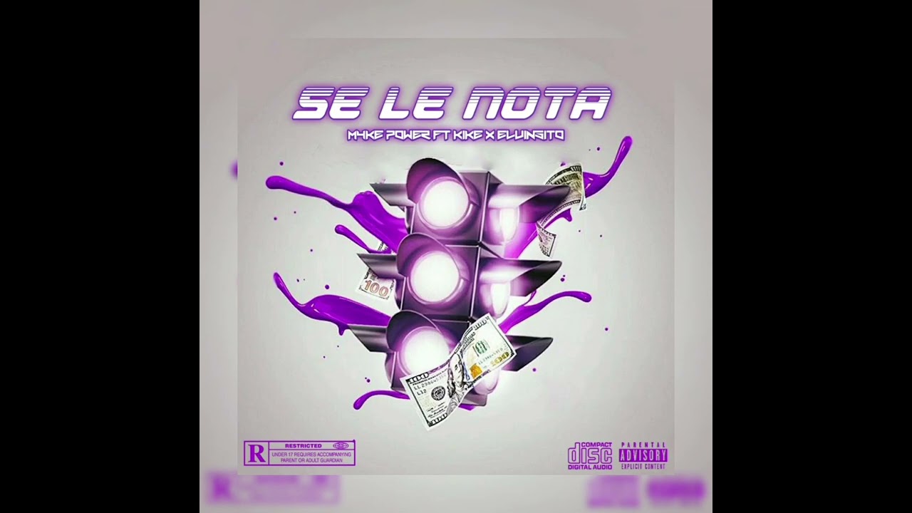 SE LE NOTA - MYKE POWER FT KIKE X ELVINSITO
