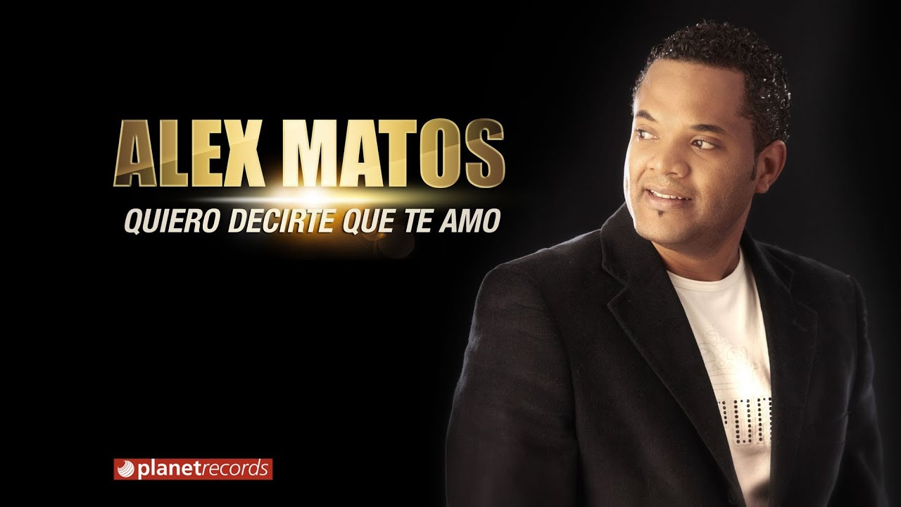 ALEX MATOS - Quiero Decirte Que Te Amo (Official Web Clip)