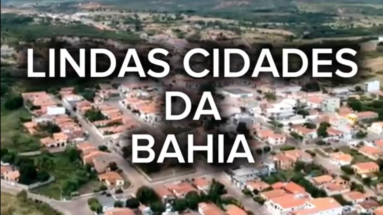 CONHEÇA ESSAS CIDADES DA BAHIA 