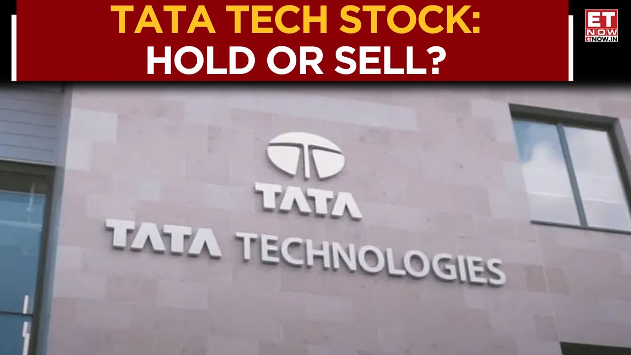 Tata Tech Stock: Should Investors Hold Or Sell The Stock Amid Down Trend | Expert's Advice | ET Now
