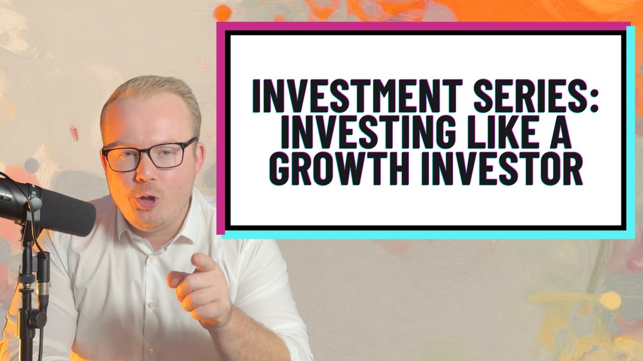 Investment Series: Investing Like a Growth Investor