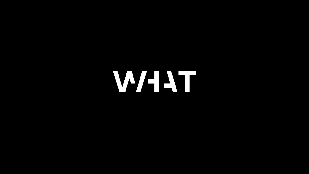 【Teaser Movie】WHAT