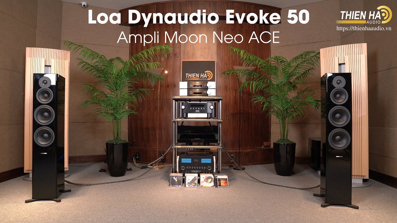 Dynaudio Evoke 50 Phối Ghép Moon Neo ACE - Phối Ghép Rất Hợp Dynaudio - Tinh Tế - Mạnh Mẽ - Uy Lực