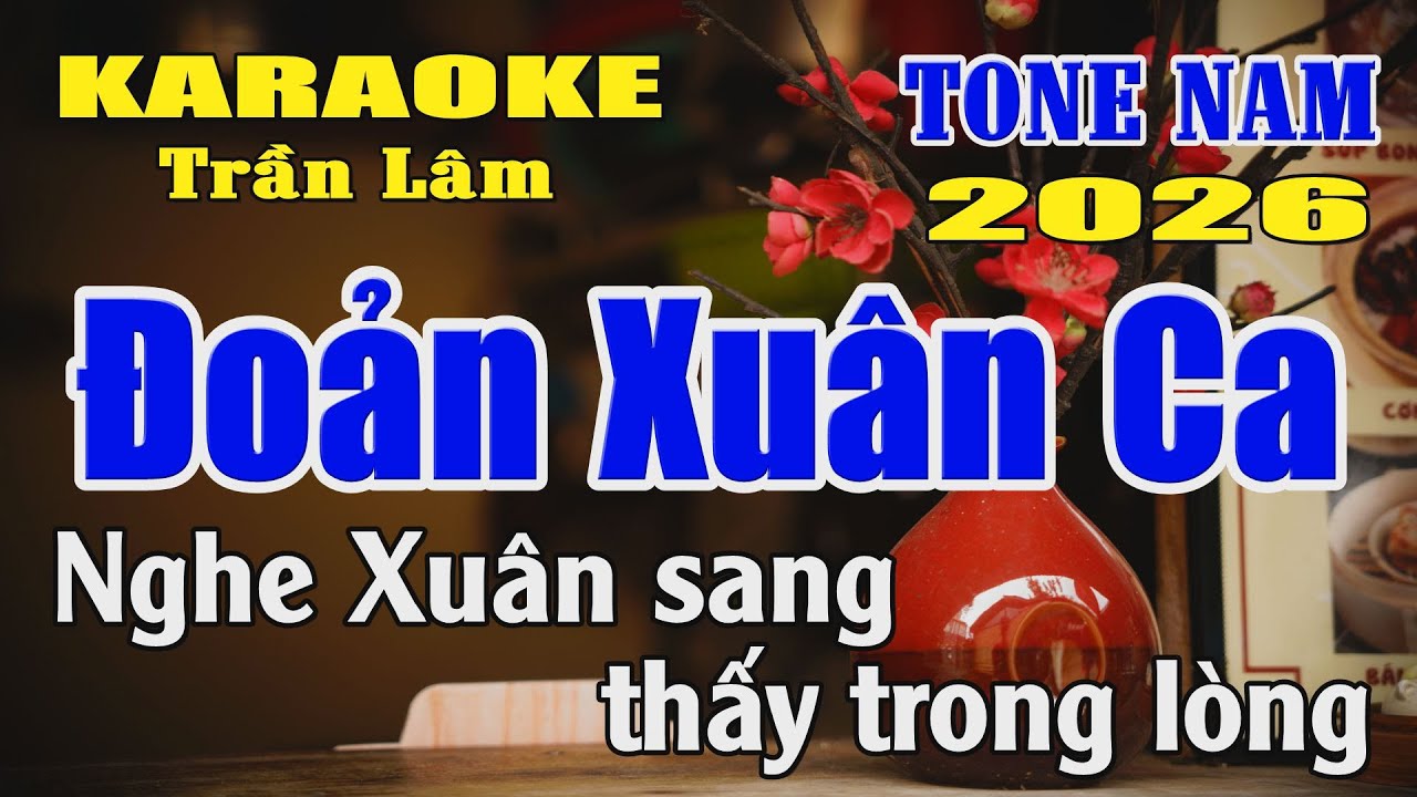 Karaoke Đoản Xuân Ca Tone Nam ( Đô trưởng ) Karaoke Trần Lâm