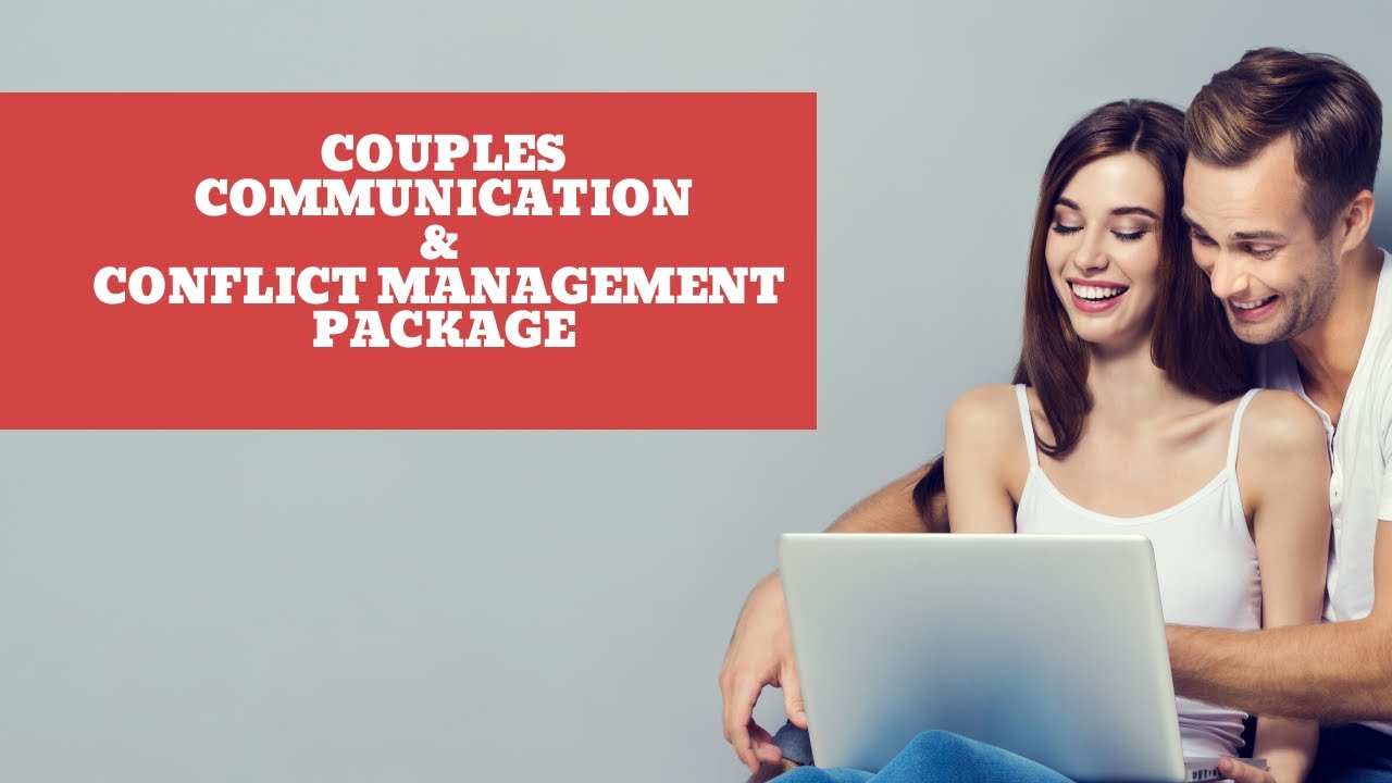 My Services: Couples Communication & Conflict Management Package