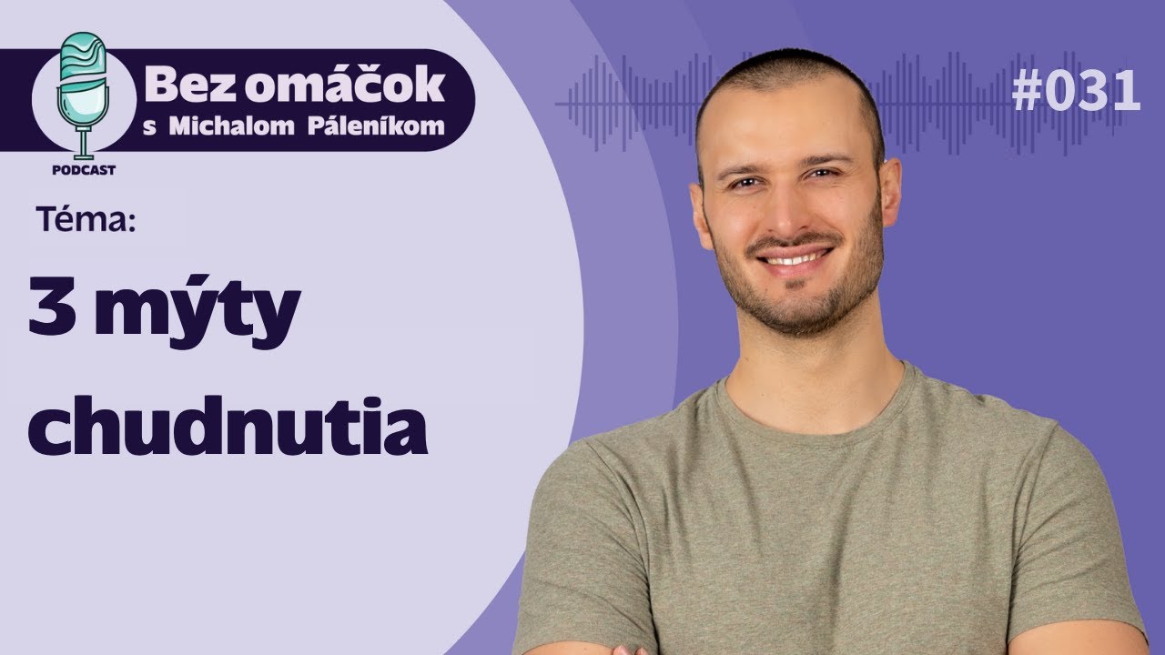 31. 3 m&yacute;ty chudnutia