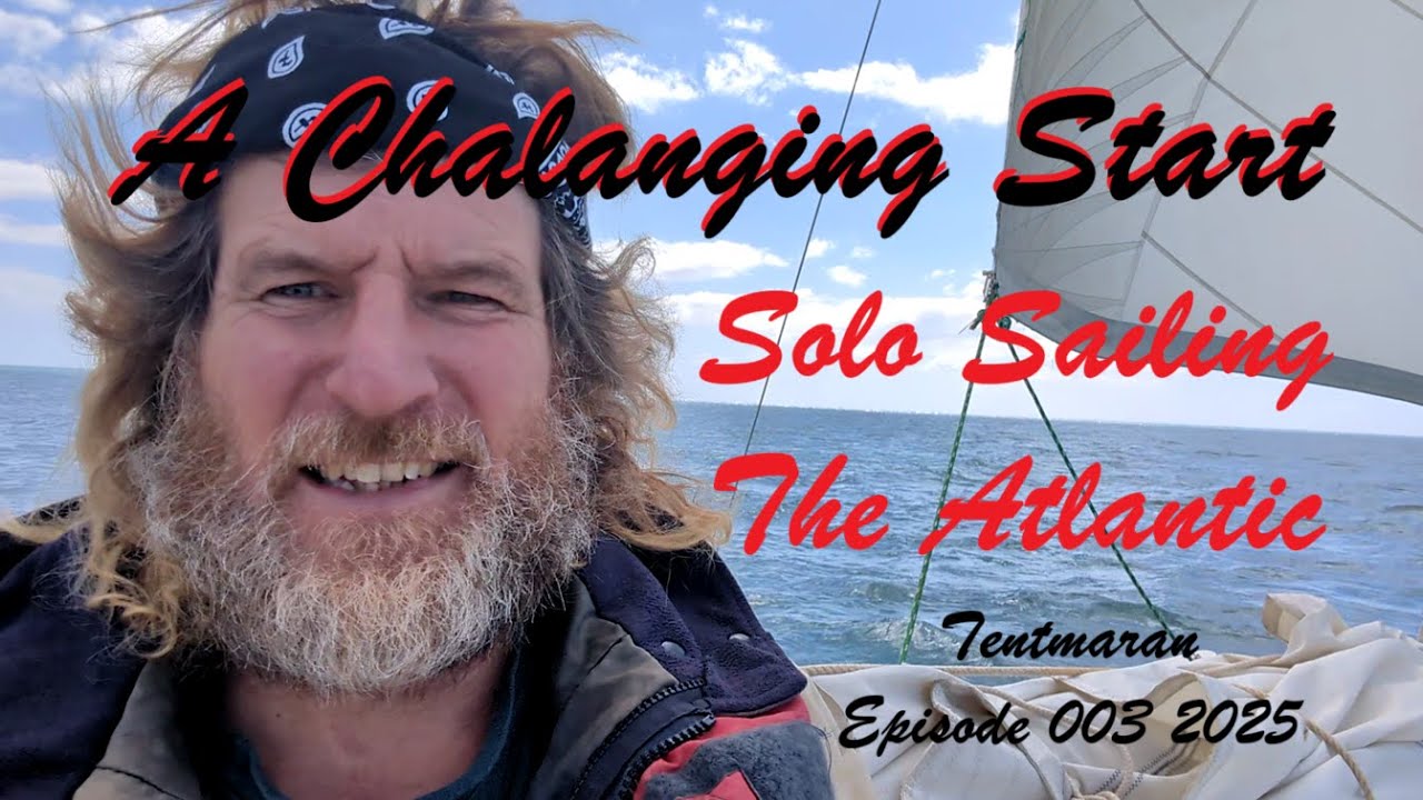 A Challenging Start Solo Sailing the Atlantic