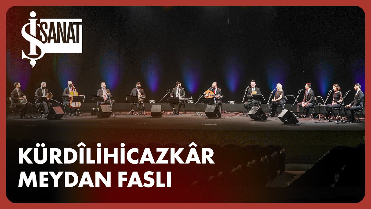 KÜRDÎLİHİCAZKÂR MEYDAN FASLI