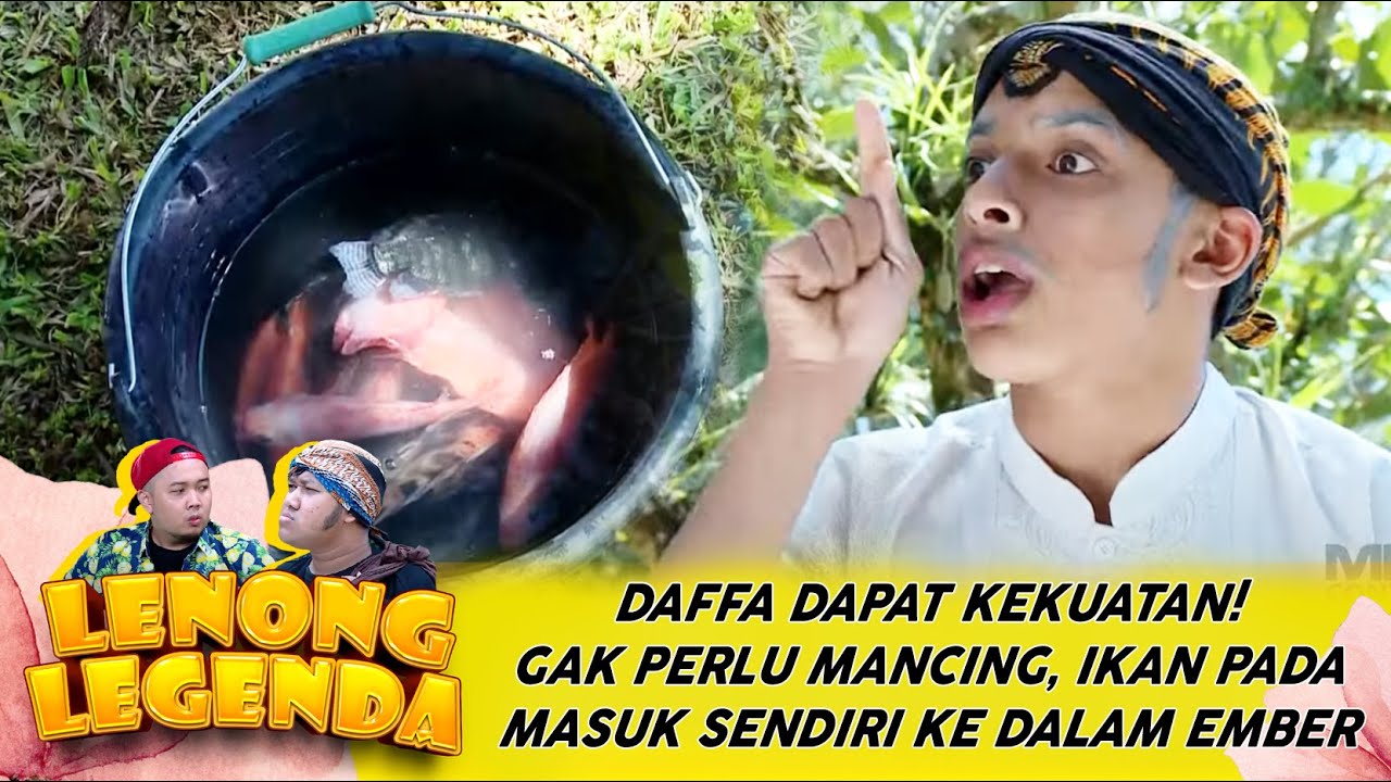 DAFFA DAPAT KEKUATAN! GAK PERLU MANCING, IKAN PADA MASUK SENDIRI KE DALAM EMBER - LENONG LEGENDA