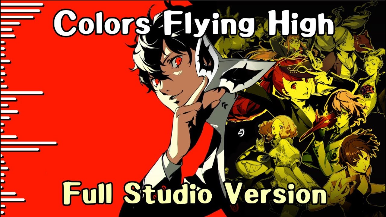 Colors Flying High Full Lyrics -Studio Audio- Persona 5 Royal OST