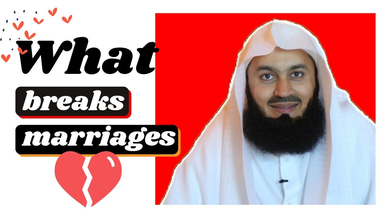 Why divorces happen in islam I What breaks a marriage in Islam I Mufti Menk 2020