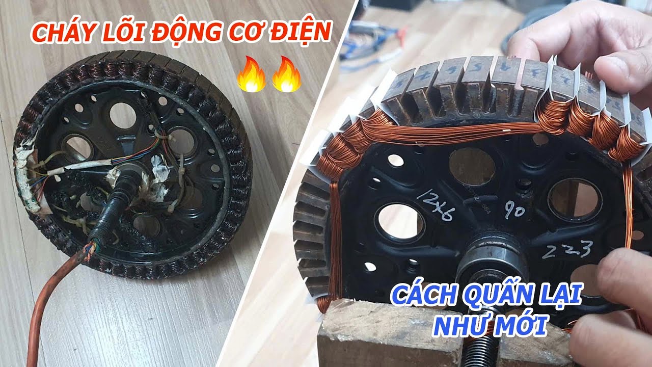 Hướng dẫn cách Quấn Motor điện bị cháy như mới