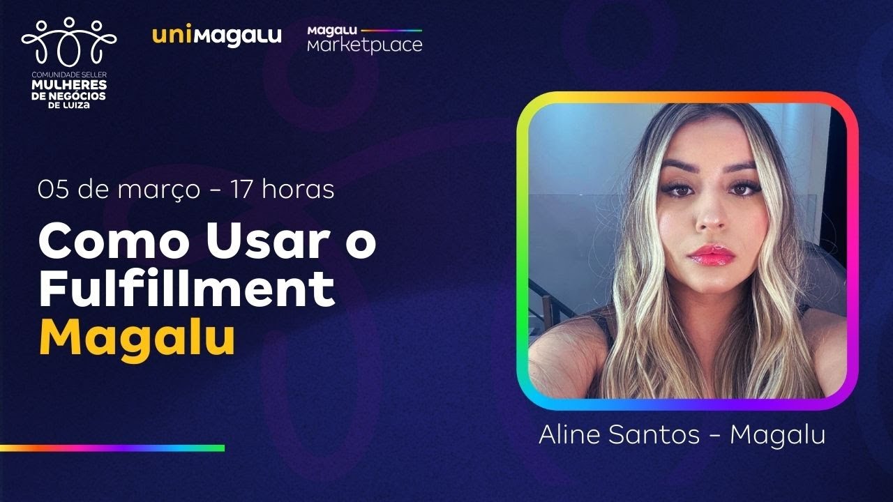 Como Usar o Fulfillment Magalu - Especial Comunidade