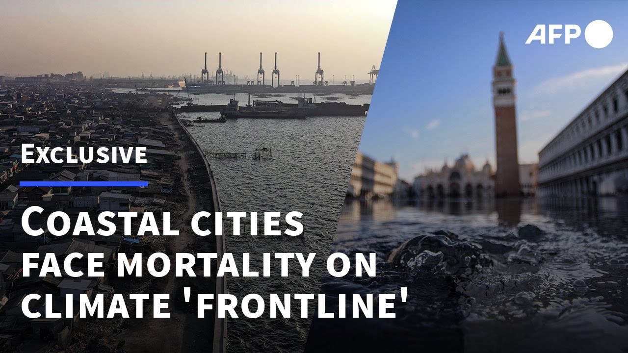 Coastal cities face their mortality on climate 'frontline' | AFP Exclusive
