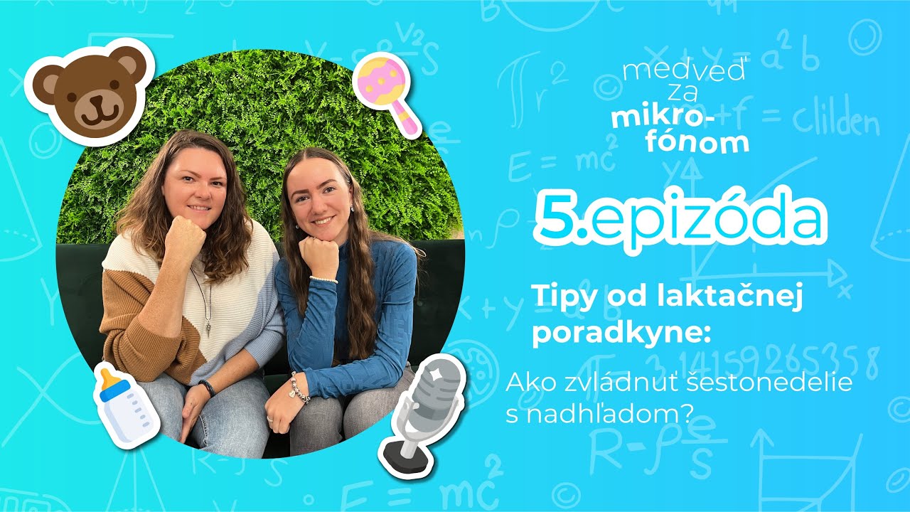 Ako zvládnuť šestonedelie | Medveď za mikrofónom | Epizóda 05