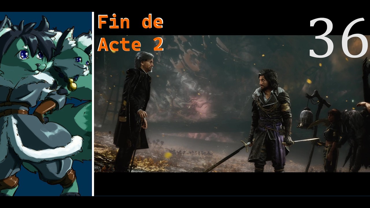 36 - Let's Play - Clair Obscur: Expedition 33 - Le retour de Renoir ! et fin de l'acte 2