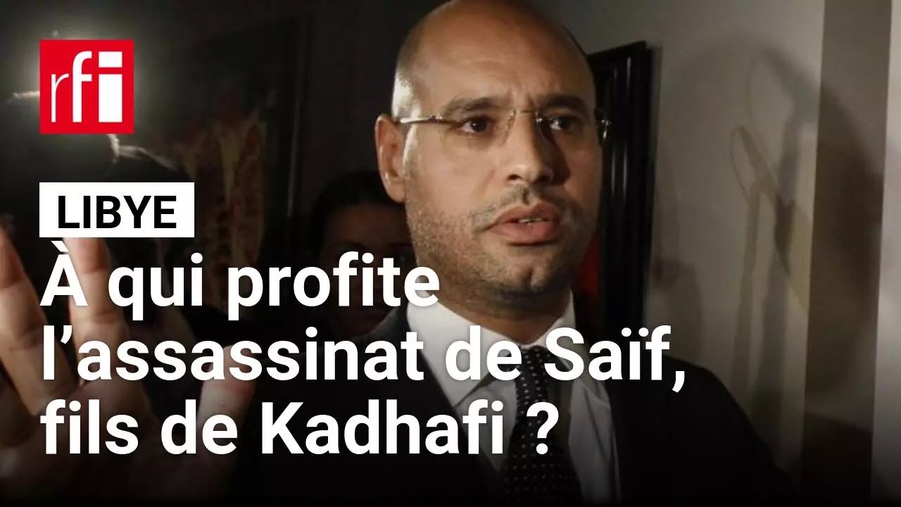 Libye : à qui profite l’assassinat du fils de Kadhafi ? • RFI