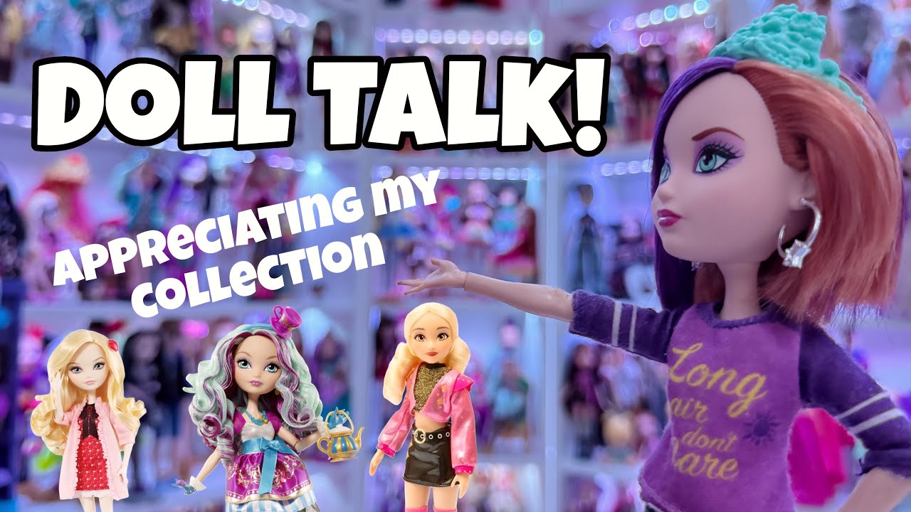 Doll Talk! I´m appreciating my collections! Ever After High, Winx, Rainbow High, etc...