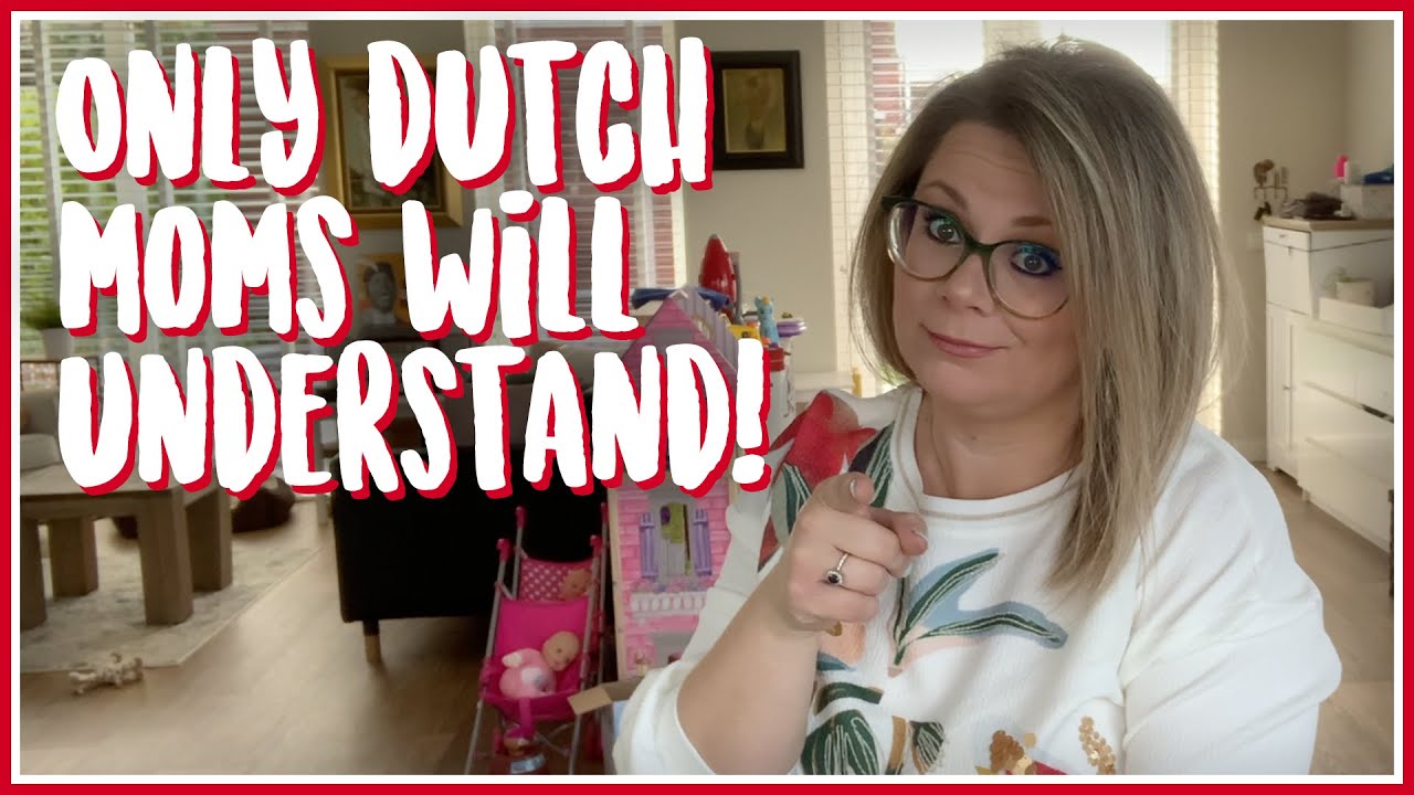 6 Ways to Tell You're a DUTCH MOM - Jovie's Home