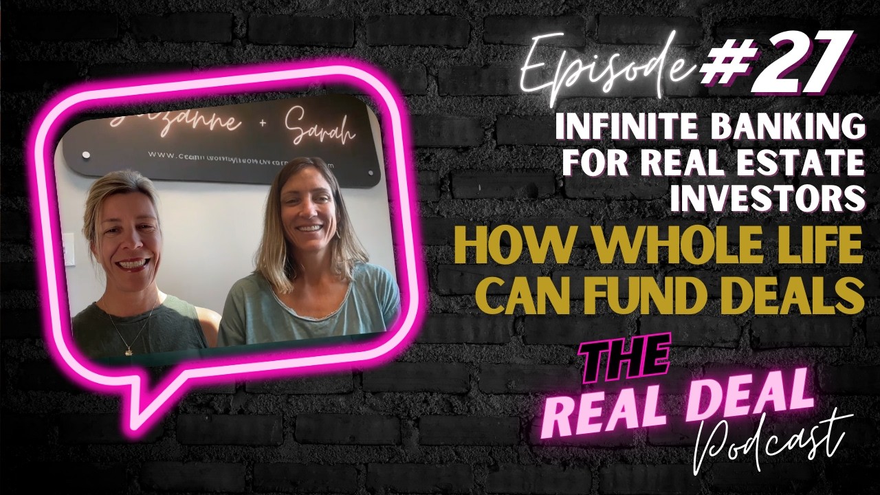 Podcast Ep 27: Infinite Banking - how to use life insurance policies to buy real estate investments