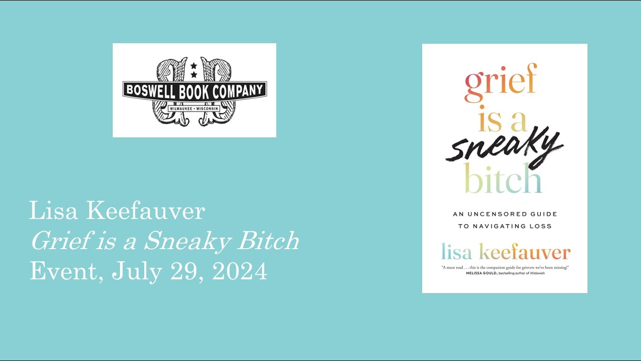 Lisa Keefauver Event for Grief Is a Sneaky Bitch - Boswell Book Company