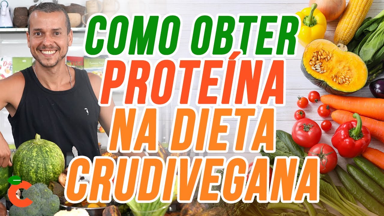 COMO OBTER PROTEÍNA NA DIETA VEGETARIANA VEGANA CRUDÍVORA?