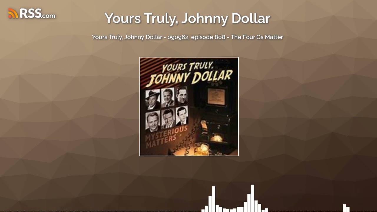Yours Truly, Johnny Dollar - 090962, episode 808 - The Four Cs Matter