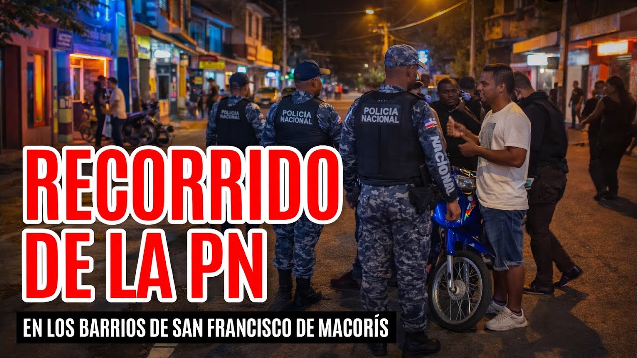 OPERATIVO  DE LA POLICIA EN SAN FRANCISCO DE MACORIS