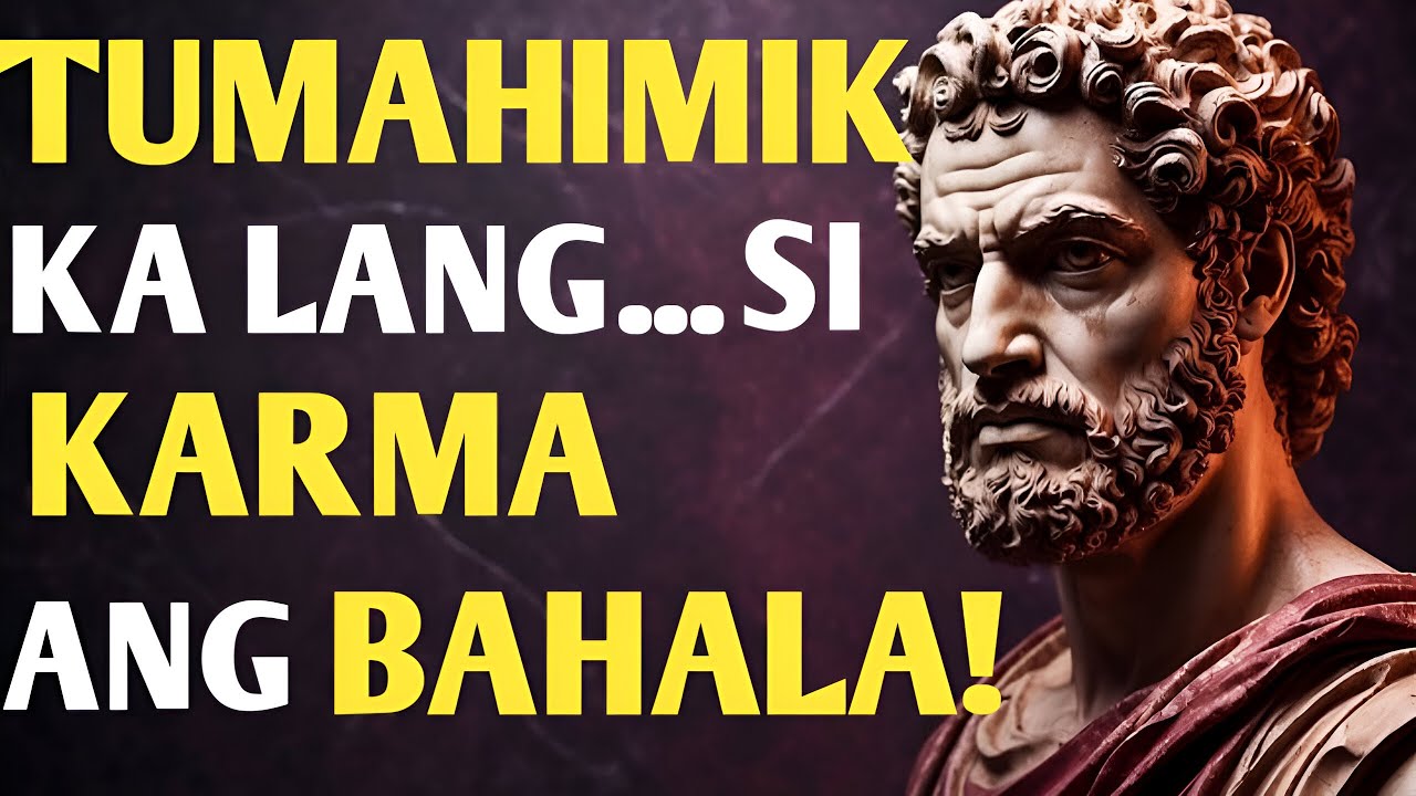 Kapag Ito ang Nangyari… Tumahimik Ka Lang at Panoorin si KARMA! 😱 | Karunungang Stoic