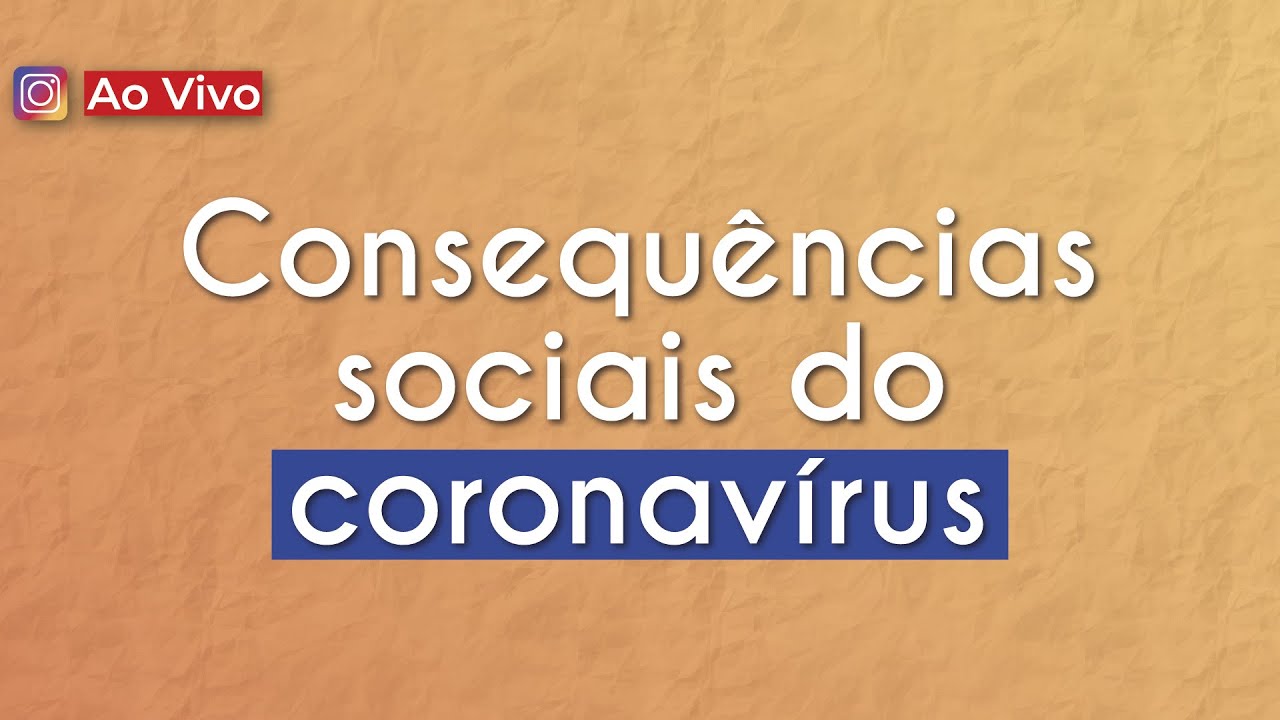 AO VIVO | Consequências sociais do coronavírus - Brasil Escola