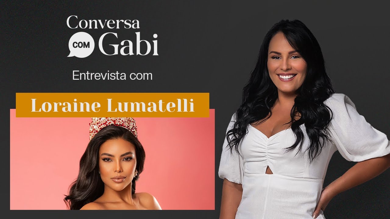 Bastidores e preparação para o Miss Internacional 2024, com Loraine Lumatelli | Conversa com Gabi 