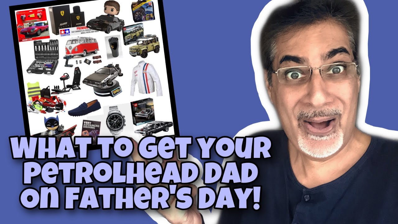 What to buy your Petrolhead Dad on Father's Day!