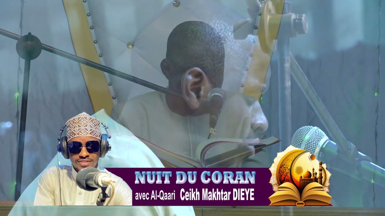 NUIT DU CORAN QARI CHEIKH MAKHTAR LE 04 MAI 2024 6ÈME ÉDITION 1ERE PARTIE