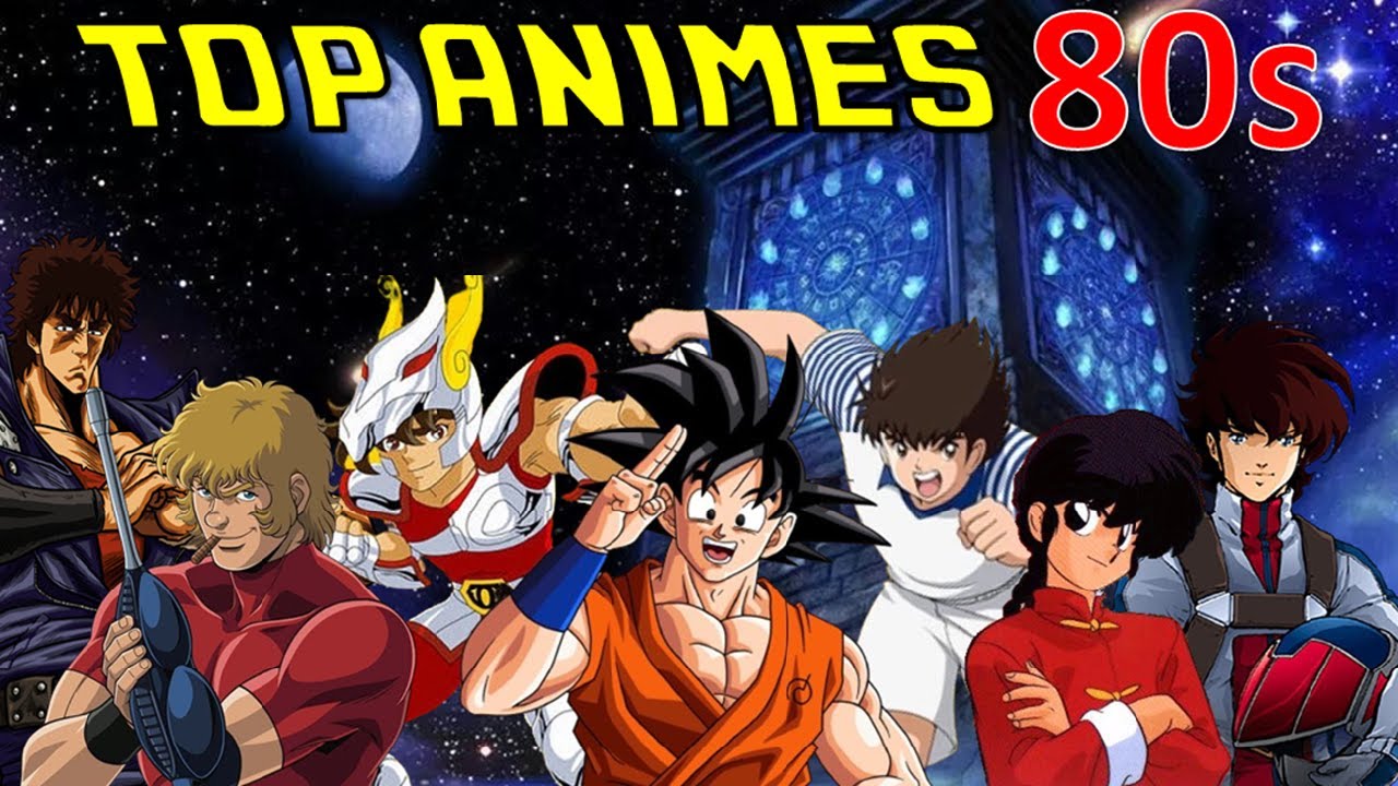 TOP de los MEJORES ANIMES DE LOS AÑOS 80´S