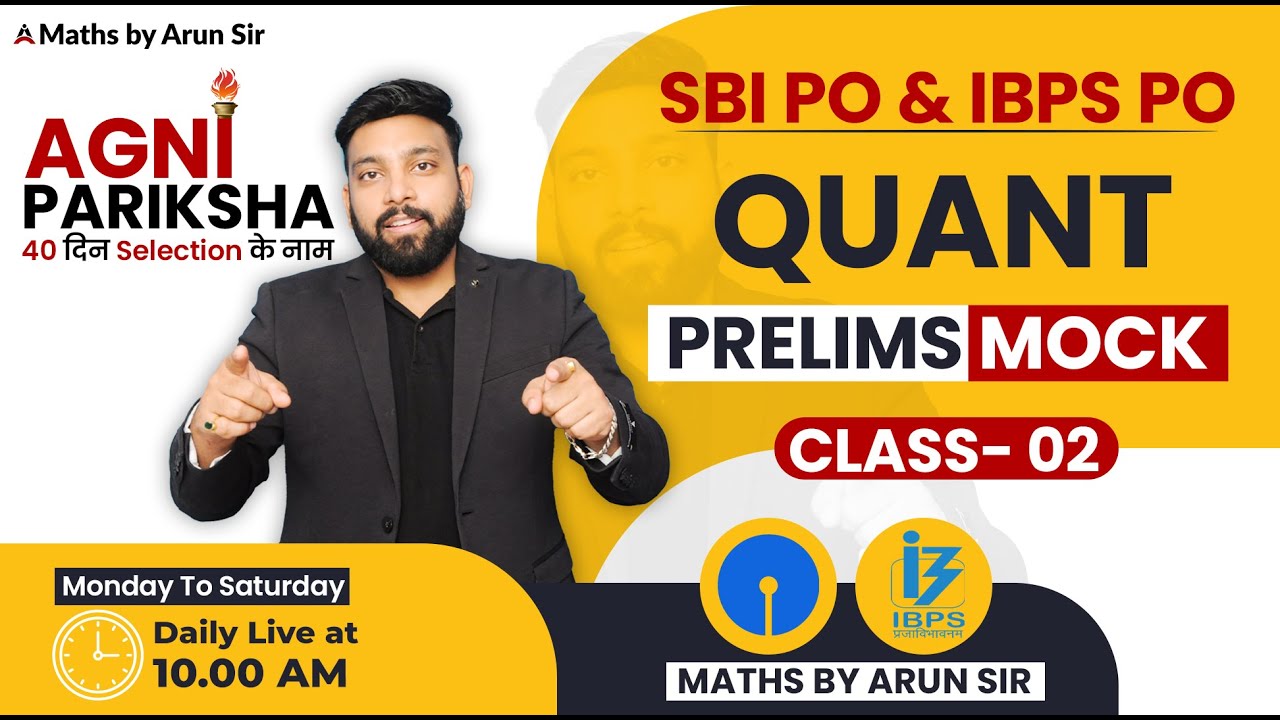 IBPS PO 2025 & SBI PO 2025 | Agni Pariksha | Class 2 | Quant Prelims Mock Test | Maths by Arun Sir