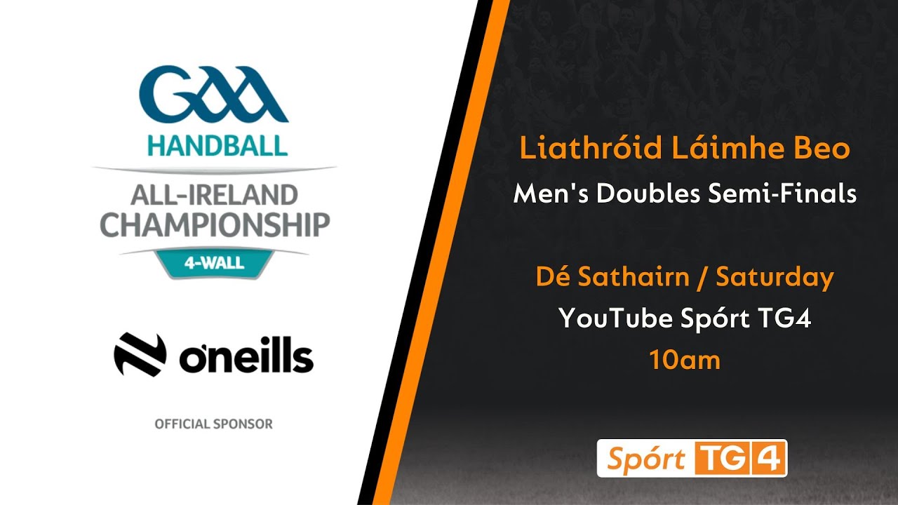 Liathróid Láimhe Beo | Babhtaí Leath Ceannais - Men's Doubles Semi-Finals